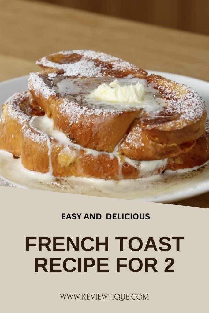 French Toast Recipe For 2