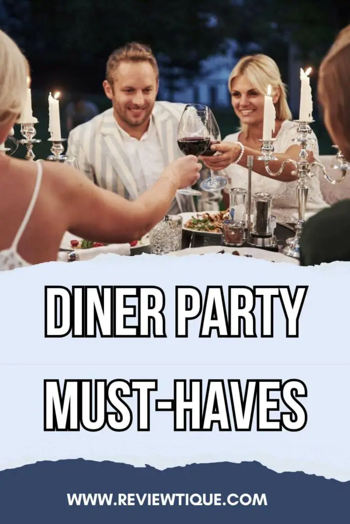 dinner party must haves