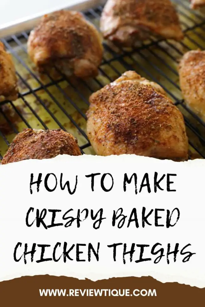 How to Make Crispy Baked Chicken Thighs