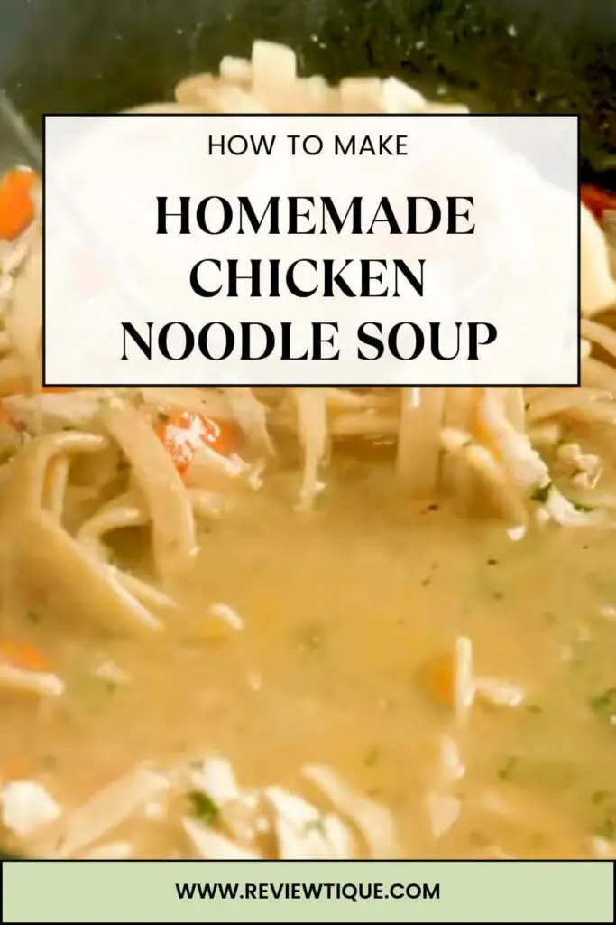 How to Make Homemade Chicken Noodle Soup
