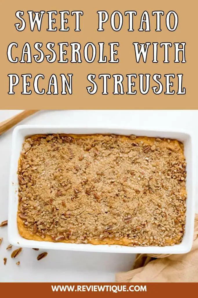 Sweet Potato Casserole With Pecan Streusel