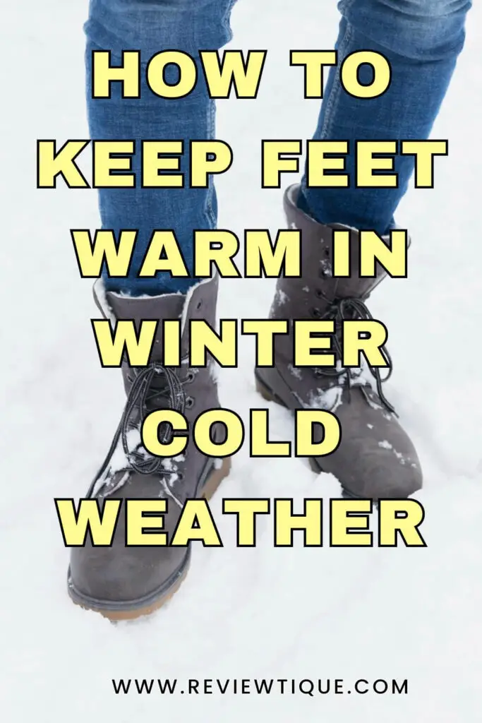 How to Keep Feet Warm in Winter Cold Weather