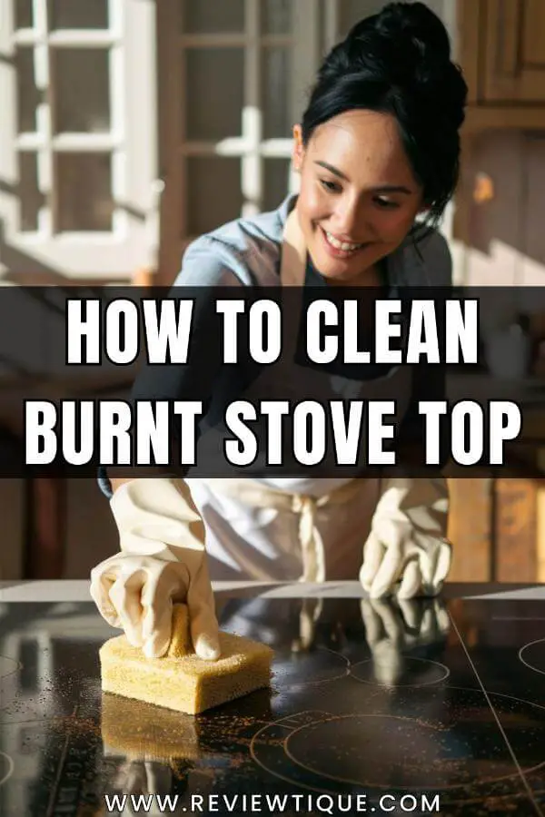 How to Clean Burnt Stove Top