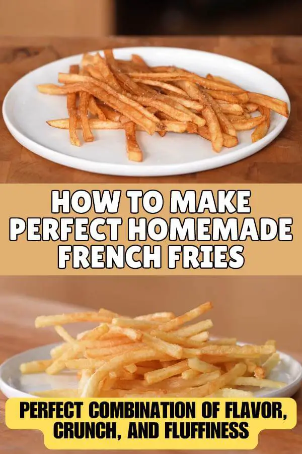 How to Make Perfect Homemade French Fries