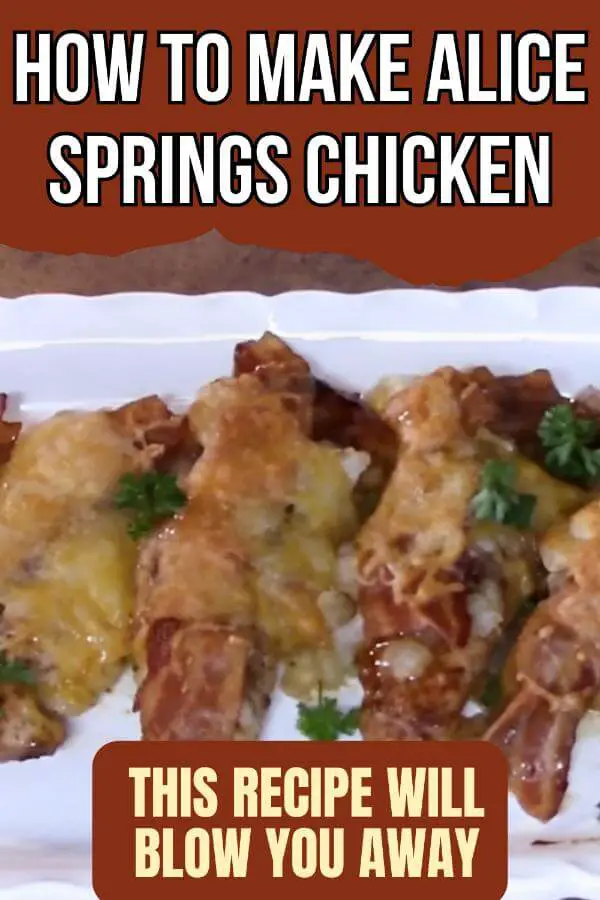 How to Make Alice Springs Chicken