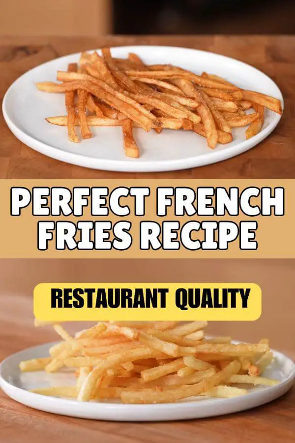 Perfect French Fries Recipe