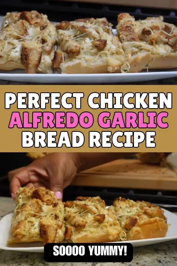 Chicken Alfredo Garlic Bread Recipe