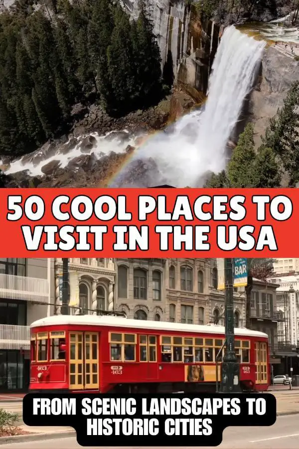 Cool Places to Visit in The USA