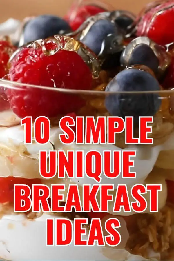 Unique Breakfast Ideas Simple