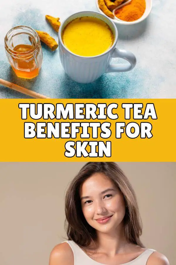 Turmeric Tea Benefits For Skin