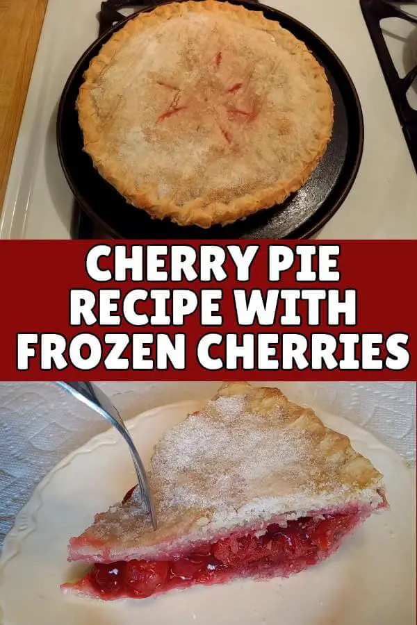 Cherry Pie Recipe With Frozen Cherries
