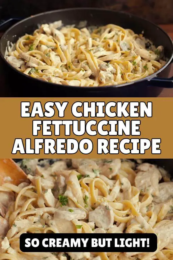 Easy Chicken Fettuccine Alfredo Recipe Homemade
