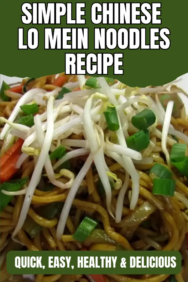 Simple Chinese Lo Mein Noodles Recipe