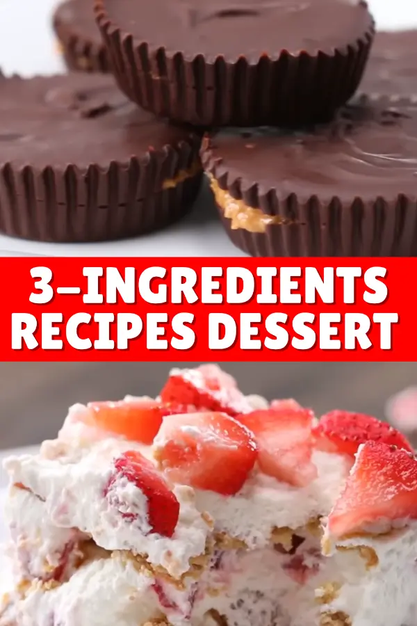 3 Ingredients Recipes Dessert