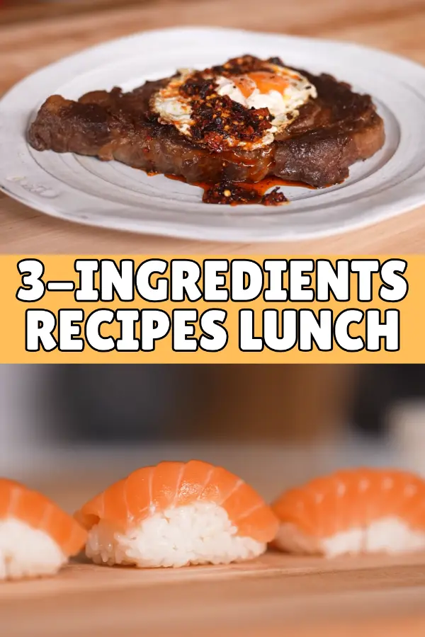 3 Ingredients Recipes For Lunch