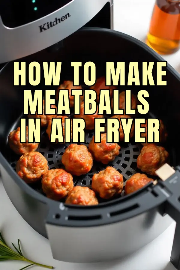 How to Make Meatballs in Air Fryer