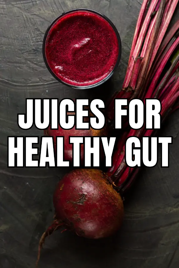 Juices For Healthy Gut