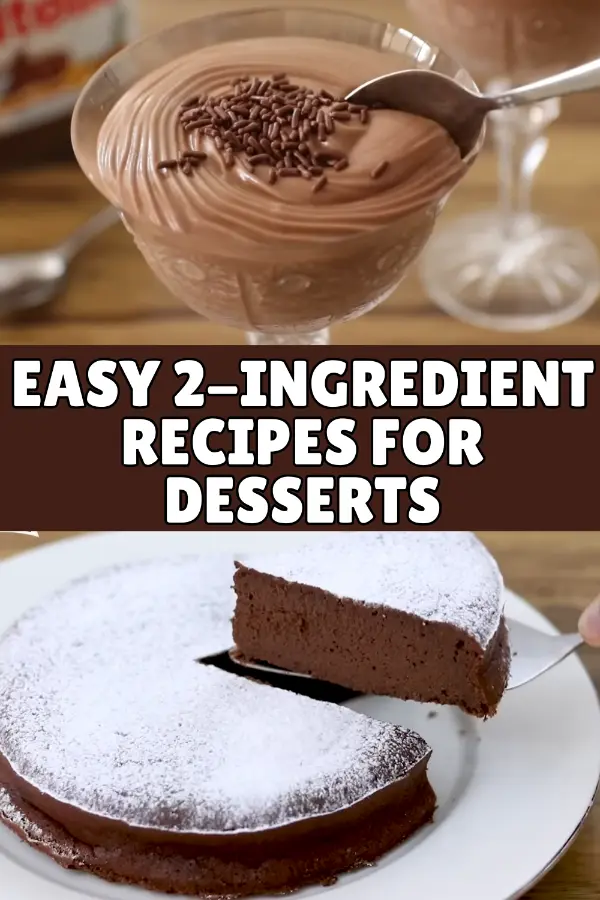 Easy 2 Ingredient Recipes Desserts