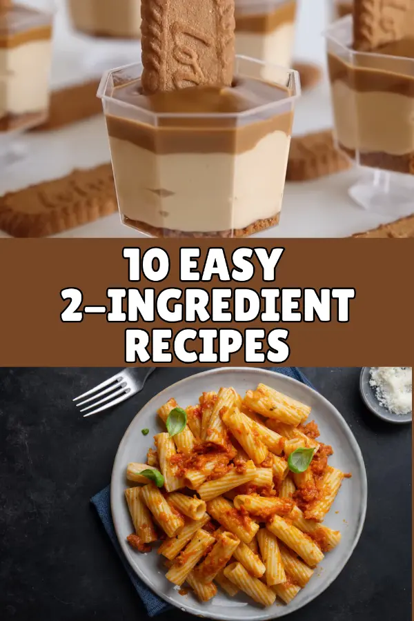Easy 2 Ingredient Recipes