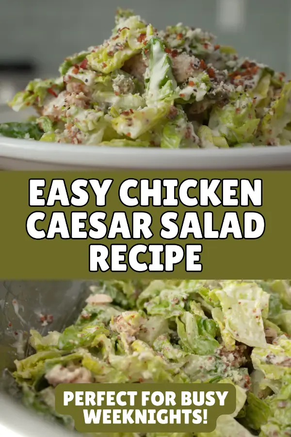 Easy Chicken Caesar Salad Recipe