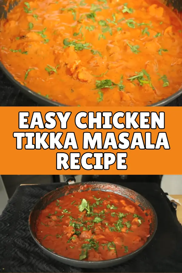 Easy Chicken Tikka Masala Recipe, Authentic