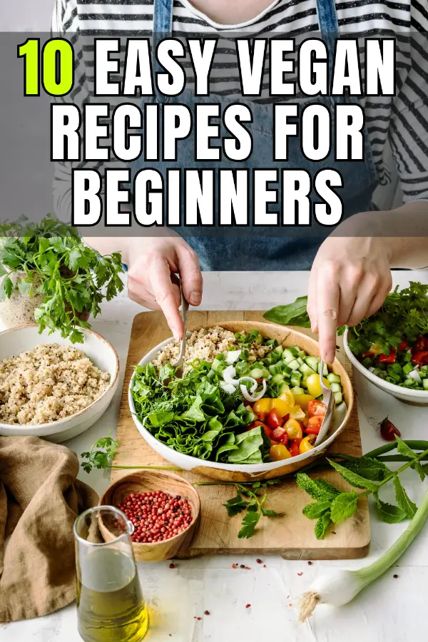 Easy Vegan Recipes For Beginners