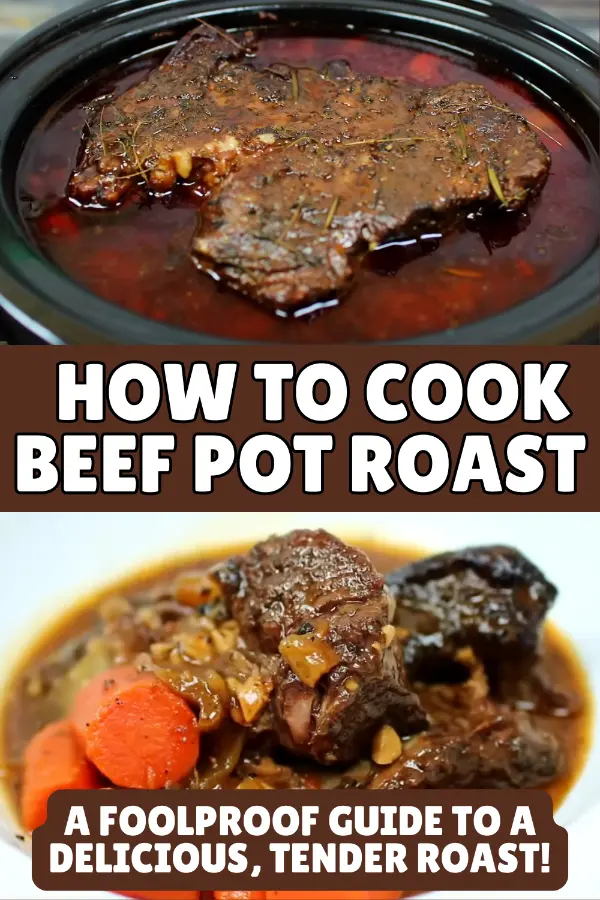 How to Cook Beef Pot Roast