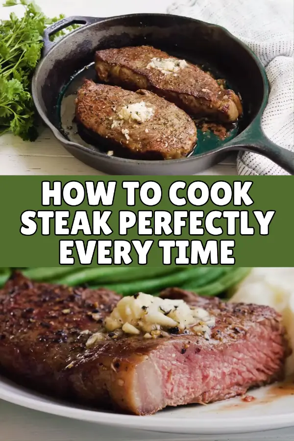 How to Cook Steak Perfectly Every Time