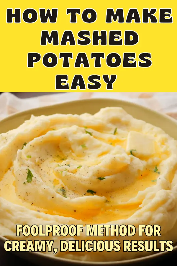 How to Make Mashed Potatoes Easy