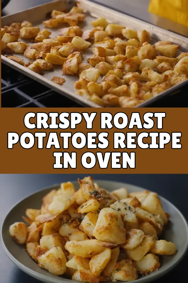 Crispy Roast Potatoes Recipe in Oven