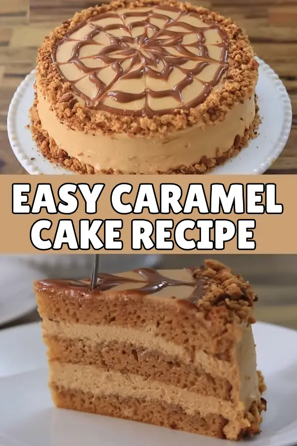 Easy Caramel Cake Recipe From Scratch
