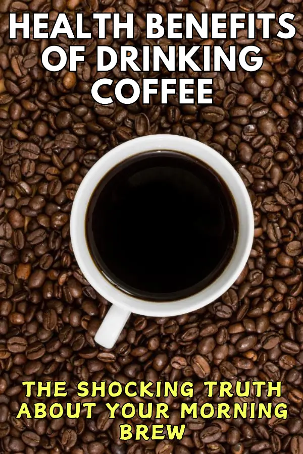 Health Benefits of Drinking Coffee