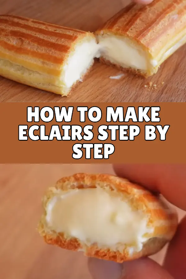 How to Make Eclairs Step by Step