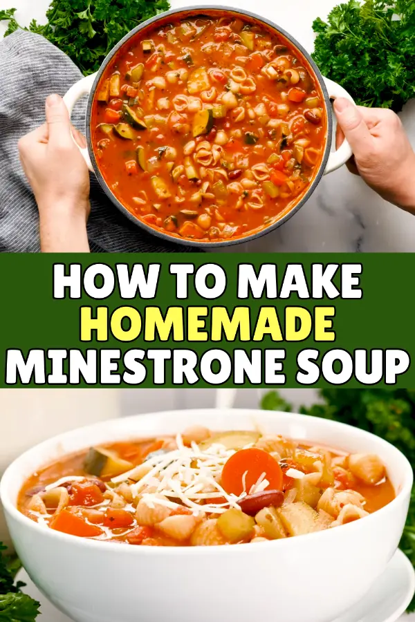 How to Make Homemade Minestrone Soup