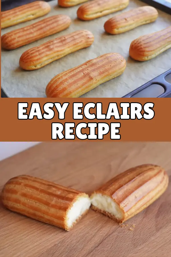 Easy Eclairs Recipe Choux Pastry
