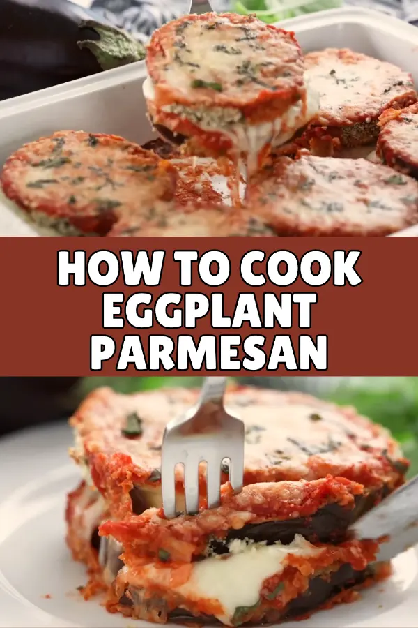 How to Cook Baked Eggplant Parmesan
