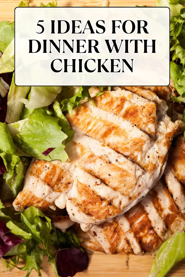 Ideas For Dinner With Chicken