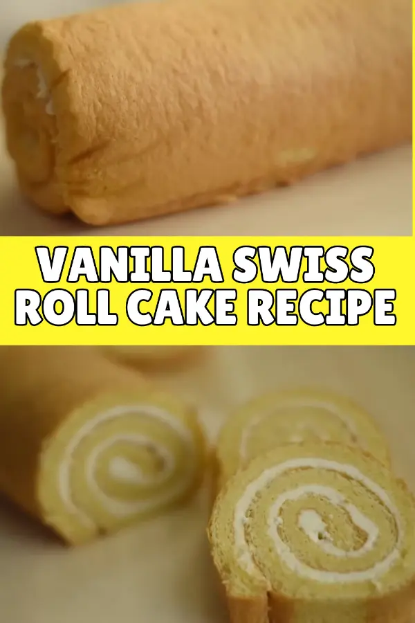 Vanilla Swiss Roll Cake Recipe