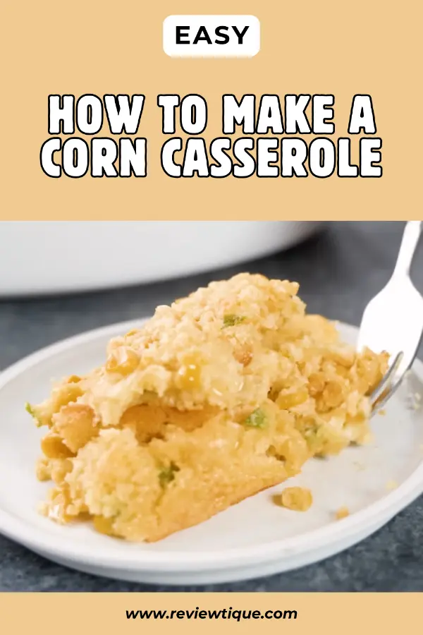 How to Make a Corn Casserole