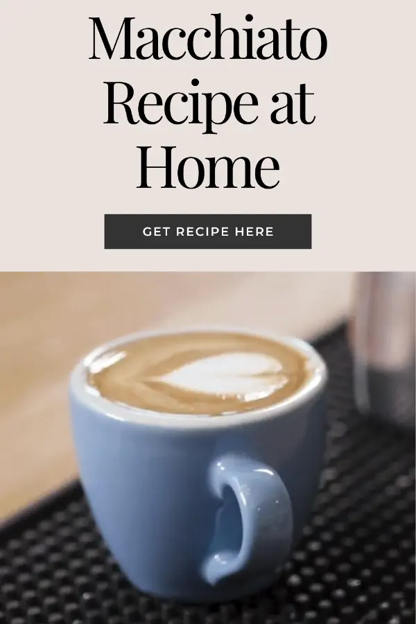 Macchiato Recipe at Home