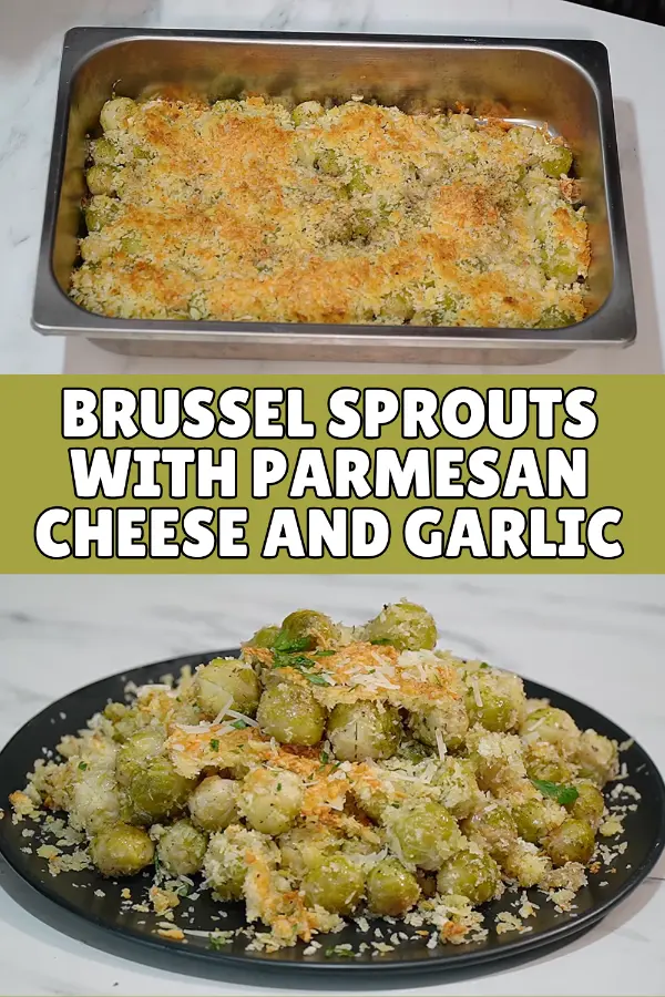 Brussel Sprouts With Parmesan Cheese and Garlic