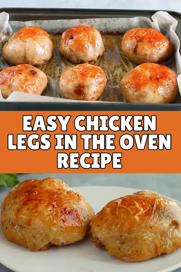 Easy Chicken Legs in The Oven Recipe