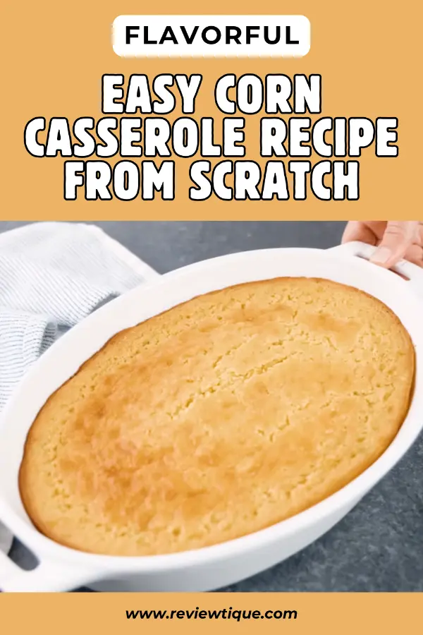 Easy Corn Casserole Recipe From Scratch