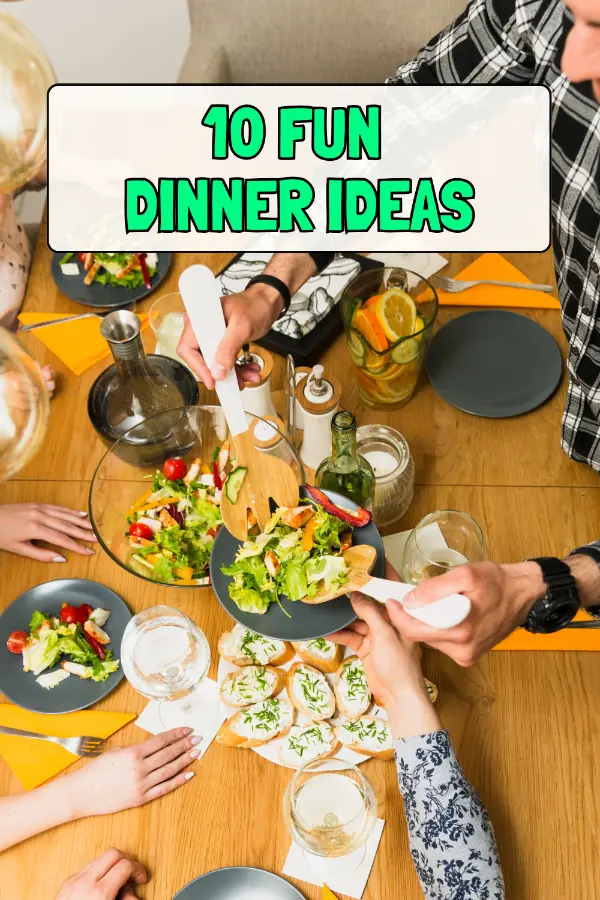 Fun Dinner Ideas