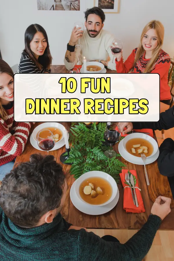 Fun Dinner Recipes