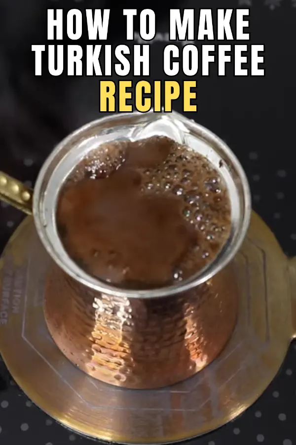 How to Make Turkish Coffee Recipe