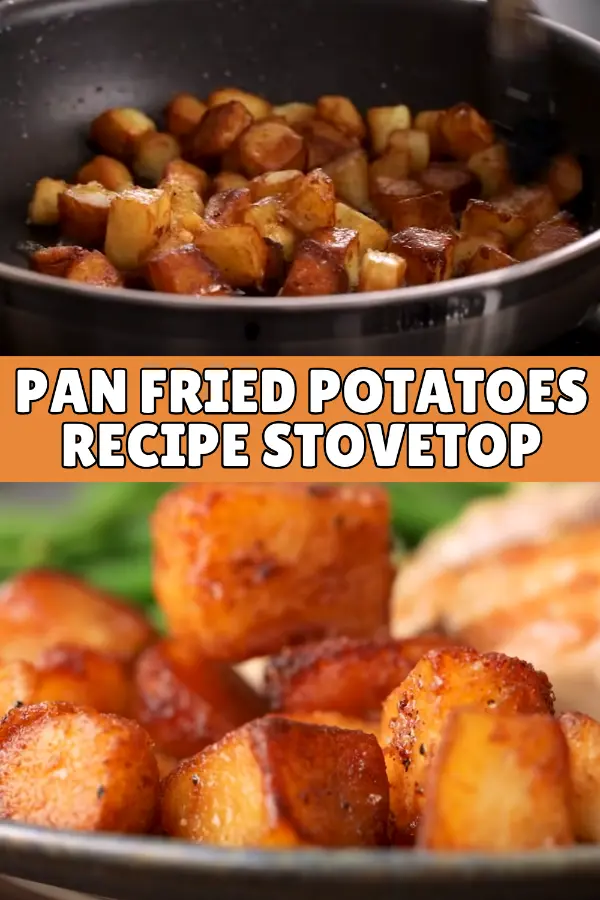 Pan Fried Potatoes Recipe Stovetop