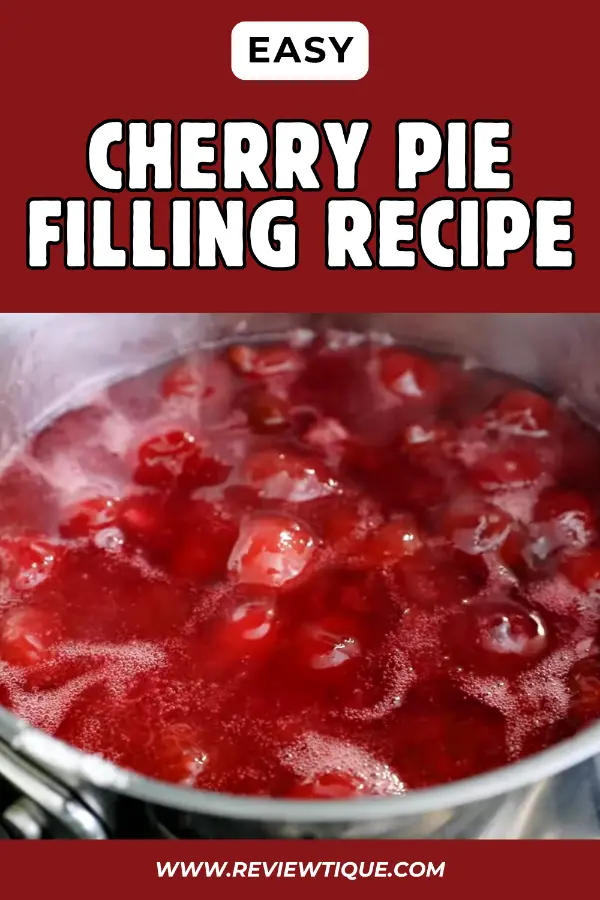 Easy Cherry Pie Filling Recipe