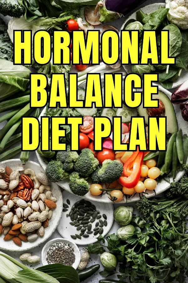 Hormonal Balance Diet Plan