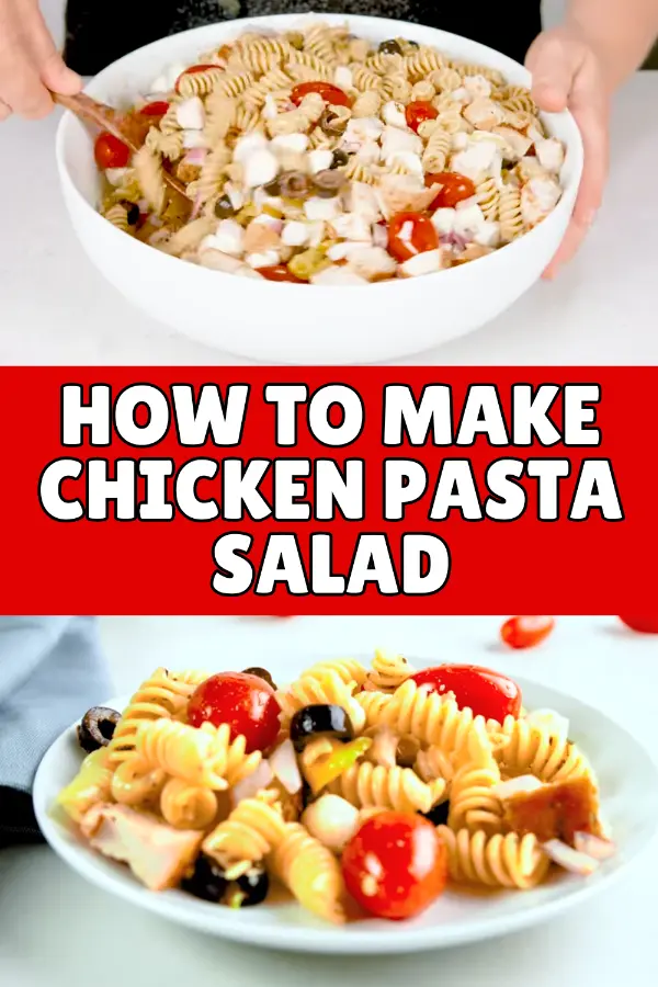 How to Make Chicken Pasta Salad